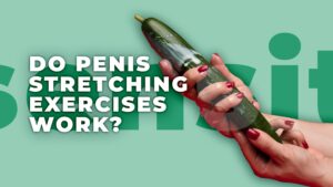 Do Penis Stretching Exercises Work