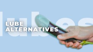 Lube alternatives