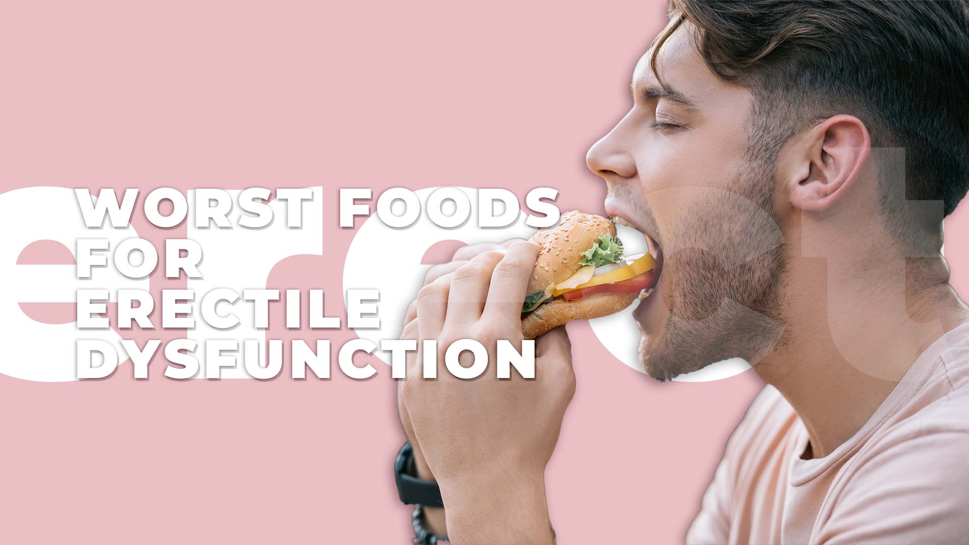 Worst Foods For Erectile Dysfunction