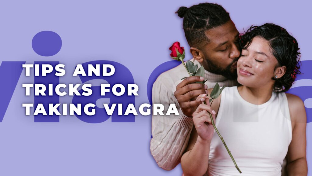 Tips and Tricks for taking viagra