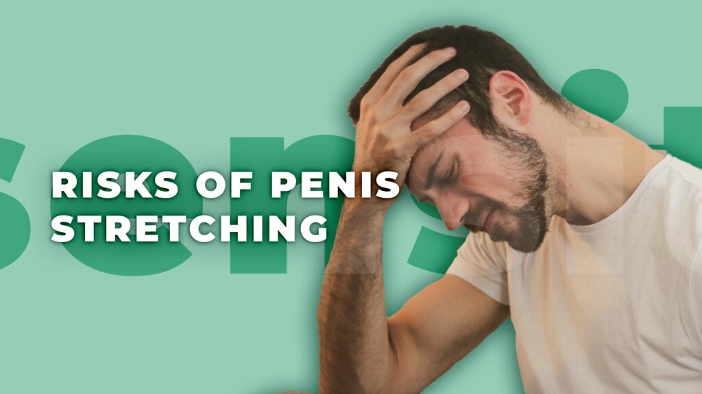 Risks of Penis Stretching