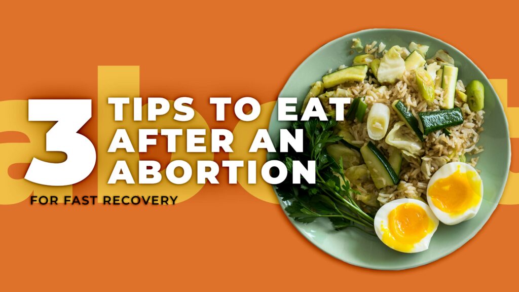 Three Tips to Eat After an Abortion