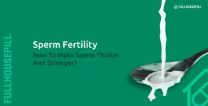 Sperm Ferttiliy : how to make sperm thicker and stronger 3 Sperm Fertility 1640x840 1