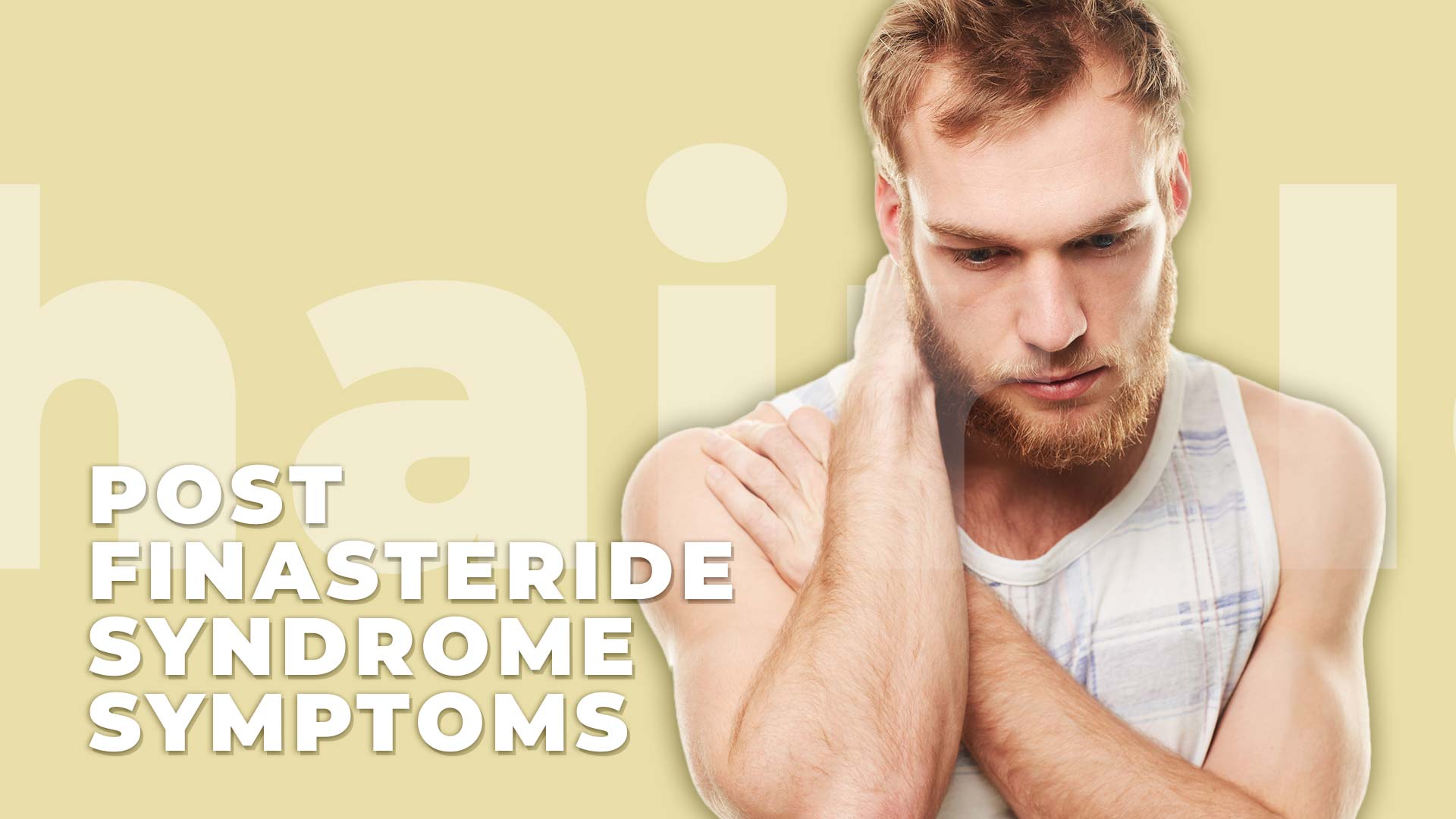 Post Finasteride Syndrome What You Should Know