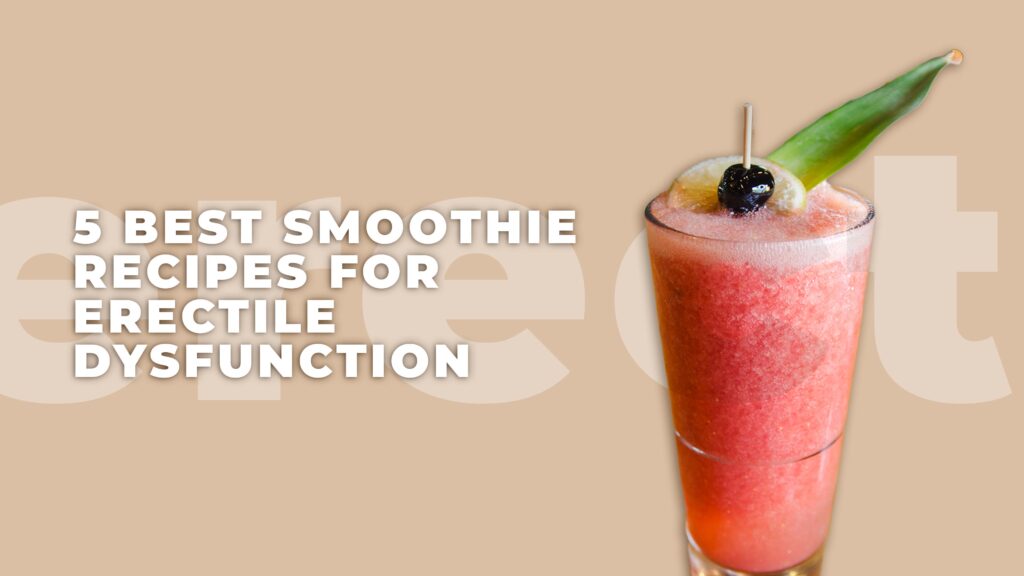 3. 5 Best Smoothie Recipes for Erectile Dysfunction@2x