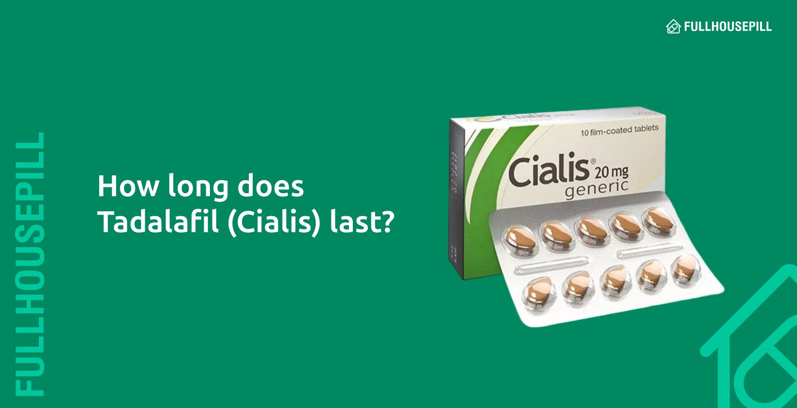 How long does Tadalafil (Cialis) last 1 How long does Tadalafil (Cialis) last?
