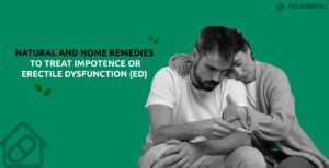 Natural and Home Remedies to Treat Impotence or Erectile Dysfunction (ED) 1 Natural and Home Remedies to Treat Impotence or Erectile Dysfunction ED