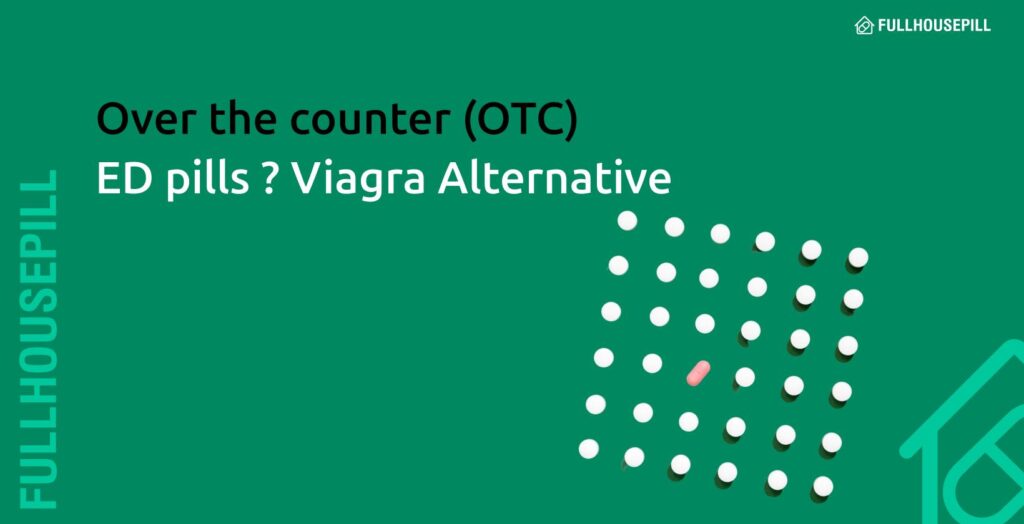 Over the counter (OTC) ED pills? Viagra Alternative 2 Over the counter OTC ED pills Viagra Alternative 1640x840 1